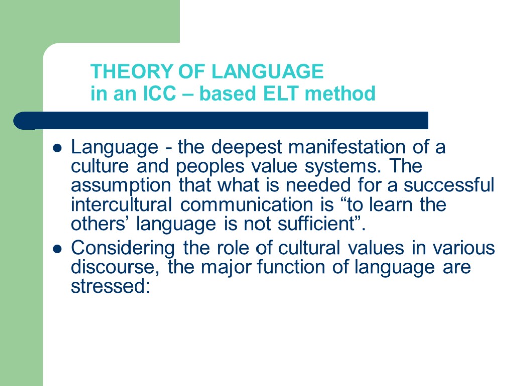 THEORY OF LANGUAGE in an ICC – based ELT method Language - the deepest